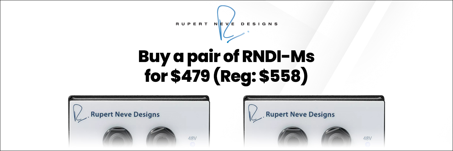 Save On a Pair of Rupert Neve Designs RNDI-Ms
